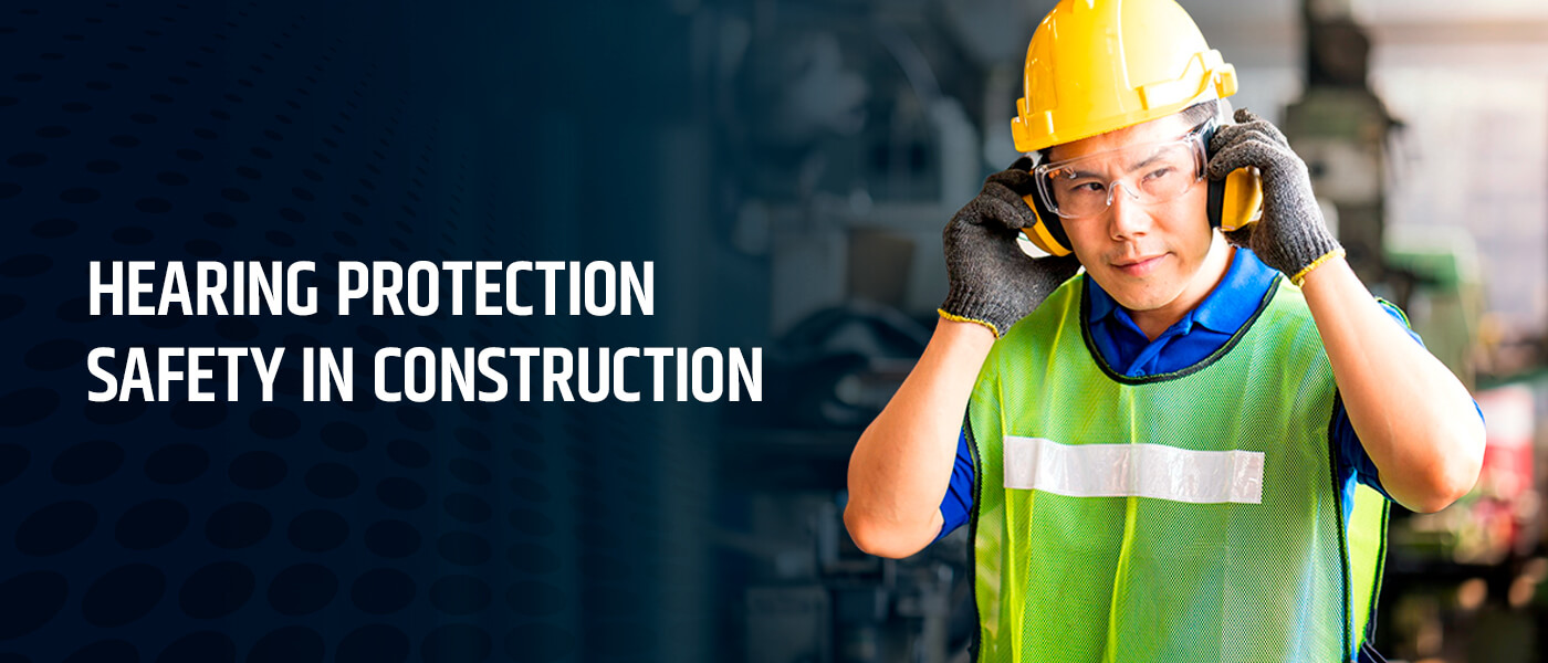 Hearing Protection Safety in Construction