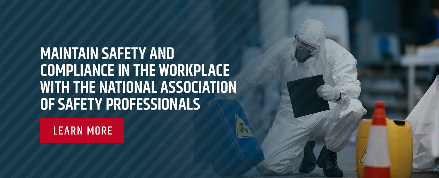 Maintain Safety and Compliance in the Workplace with the National Association of Safety Professionals